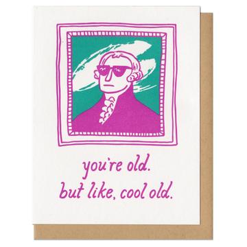You're Old. But Like, Cool Old