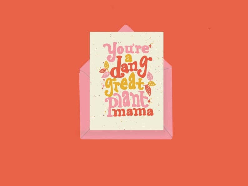 Great Plant Mama Mothers Day Card